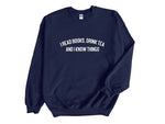 Load image into Gallery viewer, I Read Books, Drink Tea and I Know Things Unisex Sweatshirt