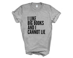 Load image into Gallery viewer, I Like Big Books And I Cannot Lie Adult Unisex T-shirt