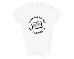 Load image into Gallery viewer, I Like Big Books And I Cannot Lie Adult Unisex T-shirt Gift DES2
