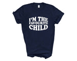 Load image into Gallery viewer, I'm The Favourite Child Adult T-shirt
