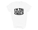 Load image into Gallery viewer, I'm The Favourite Child Adult T-shirt