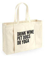 Load image into Gallery viewer, Drink Wine Pet Dogs Do Yoga Organic Yoga Tote Bag