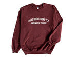 Load image into Gallery viewer, I Read Books, Drink Tea and I Know Things Unisex Sweatshirt