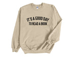 Load image into Gallery viewer, It's A Good Day To Read A Book Unisex Sweatshirt