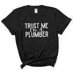 Load image into Gallery viewer, a black shirt that says trust me i'm a plumber