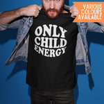 Load image into Gallery viewer, Man wearing a black Only Child Energy T-shirt with white retro print under a denim jacket; various colours available