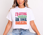 Load image into Gallery viewer, I'm Getting Married In The Morning Unisex Wedding Tshirt