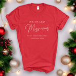 Load image into Gallery viewer, It's My Last Miss-Mas Next Year Mrs-Mas Christmas 2026 Unisex T-Shirt