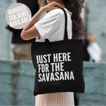 Load image into Gallery viewer, Just Here For The Savasana Lightweight Cotton Tote Bag