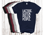 Load image into Gallery viewer, Lactose Gluten Pollen People Funny Anti Social Adult Unisex T-Shirt