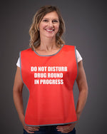Load image into Gallery viewer, Do Not Disturb Drug Round In Progress Adult Reflective Border Polyester Tabard