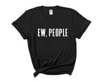 Load image into Gallery viewer, Ew People Adult Unisex T-Shirt