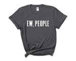 Load image into Gallery viewer, Ew People Adult Unisex T-Shirt