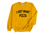 Load image into Gallery viewer, I Just Want Pizza Adult Unisex Crew Neck Sweatshirt