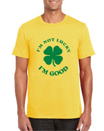 Load image into Gallery viewer, I'm Not Lucky I'm Good Mens T-shirt