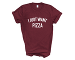 Load image into Gallery viewer, I Just Want Pizza Adult Unisex T-Shirt