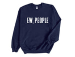 Load image into Gallery viewer, Ew People Adult Unisex Sweatshirt