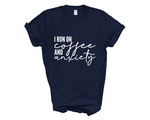 Load image into Gallery viewer, I Run On Coffee And Anxiety Adult Unisex T-Shirt