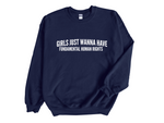 Load image into Gallery viewer, Girls Just Wanna Have Fundamental Human Rights Unisex Adult Sweatshirt D2