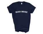 Load image into Gallery viewer, Dead Inside Adult Unisex T-Shirt
