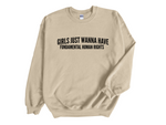 Load image into Gallery viewer, Girls Just Wanna Have Fundamental Human Rights Unisex Adult Sweatshirt D2