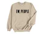Load image into Gallery viewer, Ew People Adult Unisex Sweatshirt