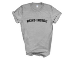 Load image into Gallery viewer, Dead Inside Adult Unisex T-Shirt