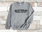 Load image into Gallery viewer, Girls Just Wanna Have Fundamental Human Rights Unisex Adult Sweatshirt D2