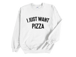 Load image into Gallery viewer, I Just Want Pizza Adult Unisex Crew Neck Sweatshirt