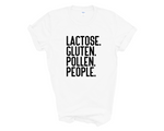 Load image into Gallery viewer, Lactose Gluten Pollen People Funny Anti Social Adult Unisex T-Shirt