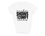 Load image into Gallery viewer, Murder Shows And Comfy Clothes Adult Unisex T-Shirt