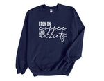 Load image into Gallery viewer, I Run On Coffee And Anxiety Adult Unisex Crew Neck Sweatshirt