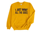 Load image into Gallery viewer, I Just Want All The Dogs Unisex Crew Neck Sweatshirt