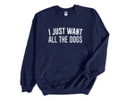 Load image into Gallery viewer, I Just Want All The Dogs Unisex Crew Neck Sweatshirt