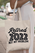 Load image into Gallery viewer, Retired Not My Problem Custom Bag Date Year Lightweight Cotton Tote Bag