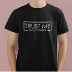 Load image into Gallery viewer, Trust Me I'm A Plumber Mens/Adult T-Shirt