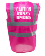 Load image into Gallery viewer, Caution Hen Party In Progress Pink Hi Viz Vest