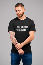 Load image into Gallery viewer, Trust Me I'm An Engineer Mens/Adult T-Shirt