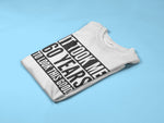 Load image into Gallery viewer, It Took Me 60 Years To Look This Good - Mens/Adult T-shirt