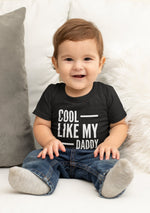 Load image into Gallery viewer, Cool Like My Daddy Kids T-shirt