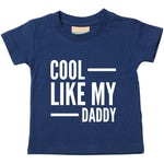 Load image into Gallery viewer, Cool Like My Daddy Kids T-shirt