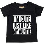 Load image into Gallery viewer, I'm Cute Just Like My Auntie Baby Toddler Funny T-Shirt