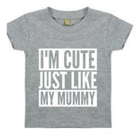 Load image into Gallery viewer, I'm Cute Just Like My Mummy Baby Toddler Funny T-Shirt