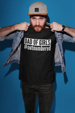 Load image into Gallery viewer, Dad of Girls #outnumbered Mens T-Shirt