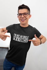 Load image into Gallery viewer, I'm Not An Uncle I'm A Funcle - Mens T-Shirt