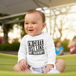 Load image into Gallery viewer, I'm Cute Just Like My Mummy LONG SLEEVE Baby Toddler Kids T-Shirt