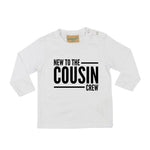 Load image into Gallery viewer, New To The Cousin Crew LONG SLEEVE Kids Toddler Baby T-shirt