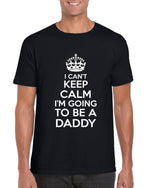 Load image into Gallery viewer, I Can't Keep Calm I'm Going To Be A Daddy T-shirt - Red Leader Clothing