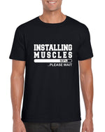 Load image into Gallery viewer, Installing Muscles Please Wait - Mens/Adults Novelty T-shirt