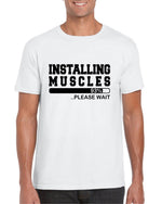 Load image into Gallery viewer, Installing Muscles Please Wait - Mens/Adults Novelty T-shirt